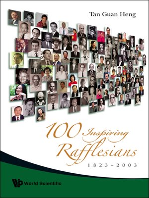 cover image of 100 Inspiring Rafflesians, 1823-2003